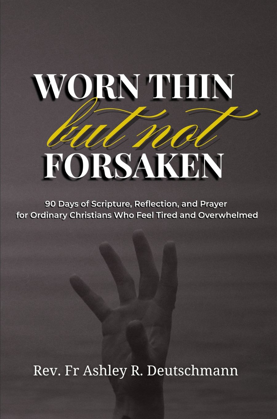 Worn Thin but Not Forsaken book cover
